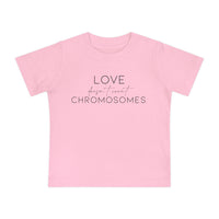 Love Doesn’t Count Chromosomes Bella Canvas Baby Short Sleeve T-Shirt
