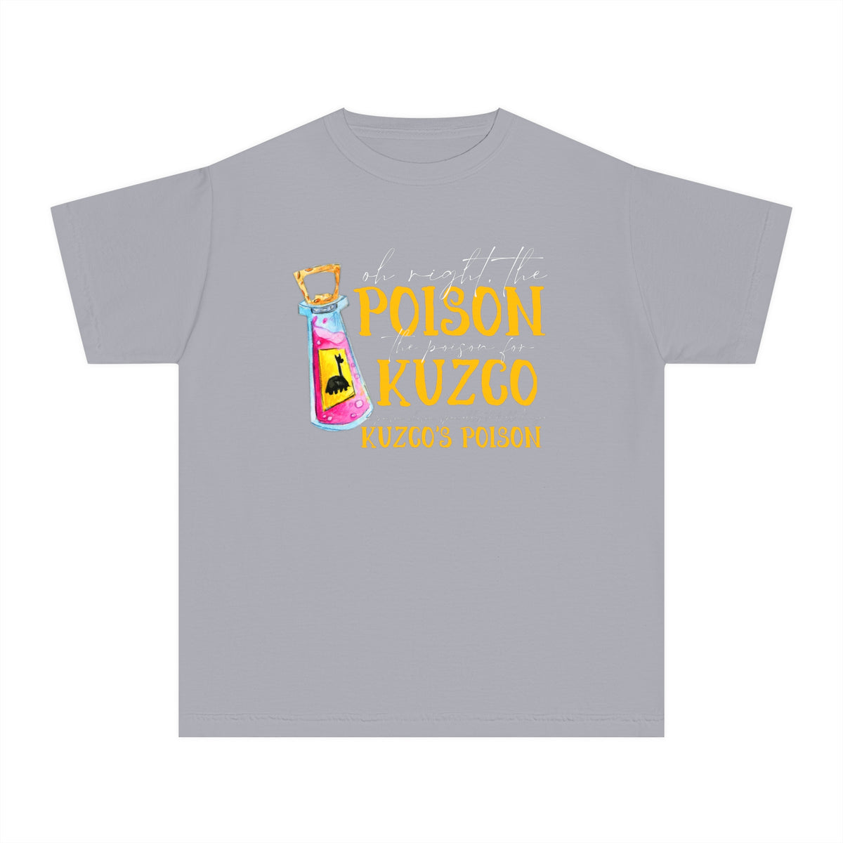 Oh Right The Poison Comfort Colors Youth Midweight Tee
