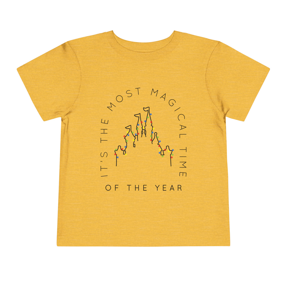 Most Magical Time Of The Year Bella Canvas Toddler Short Sleeve Tee