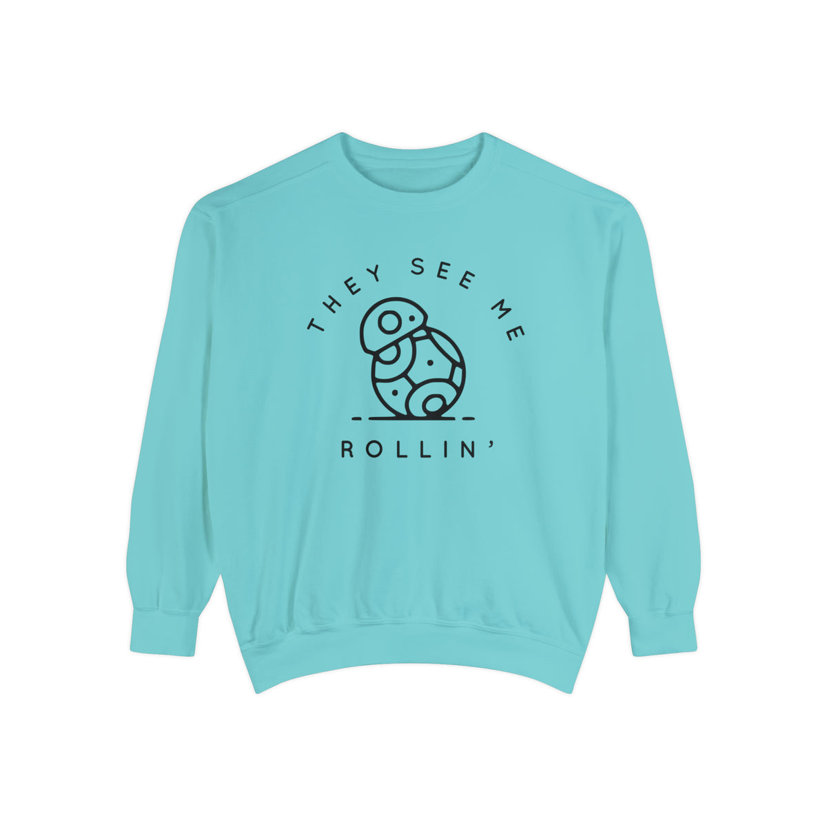 They See Me Rollin' Comfort Colors Unisex Garment-Dyed Sweatshirt