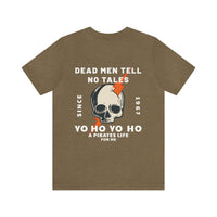 Dead Men Tell No Tales Bella Canvas Unisex Jersey Short Sleeve Tee