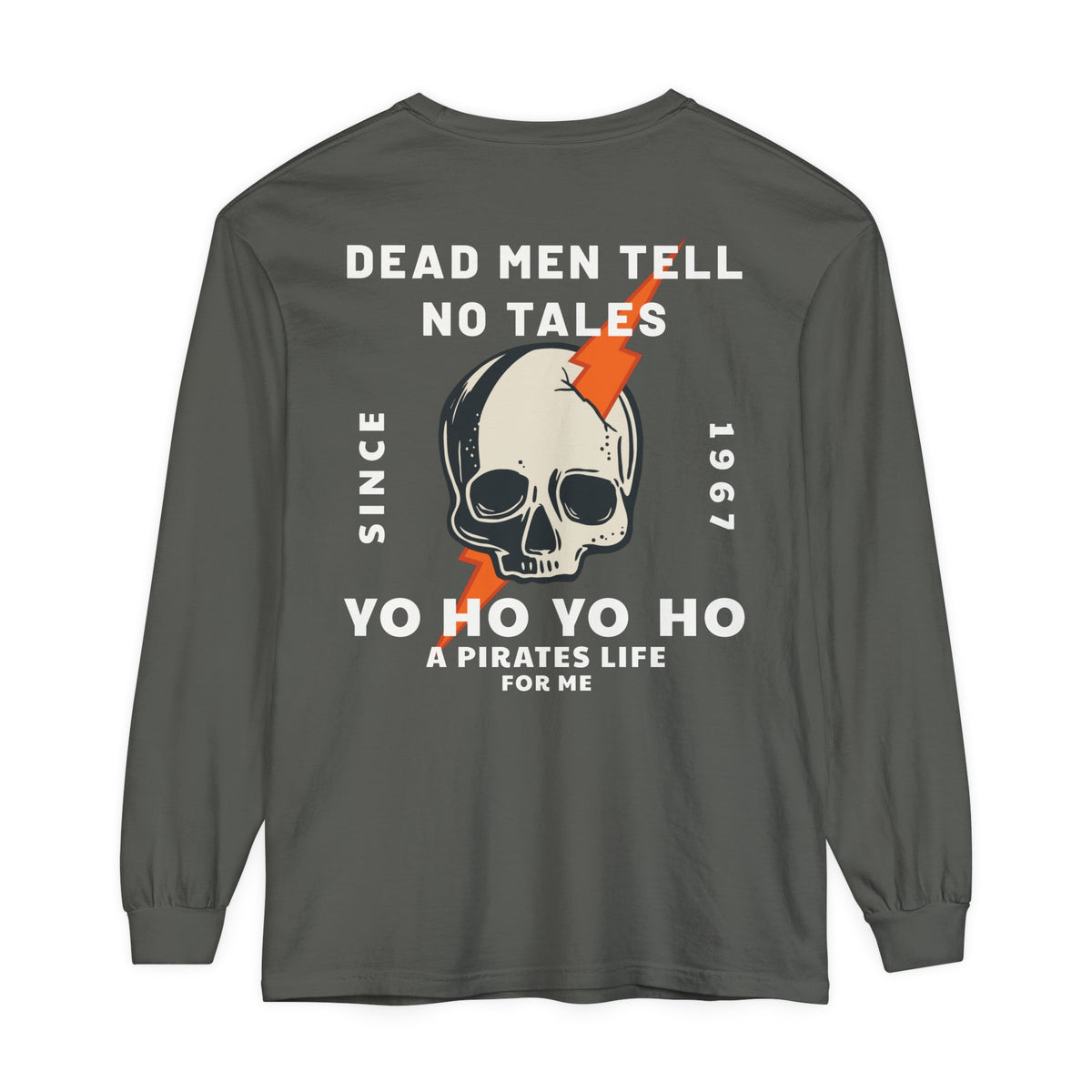 Dead Men Tell No Tales Comfort Colors Unisex Garment-dyed Long Sleeve T-Shirt