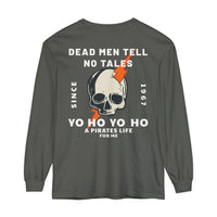Dead Men Tell No Tales Comfort Colors Unisex Garment-dyed Long Sleeve T-Shirt