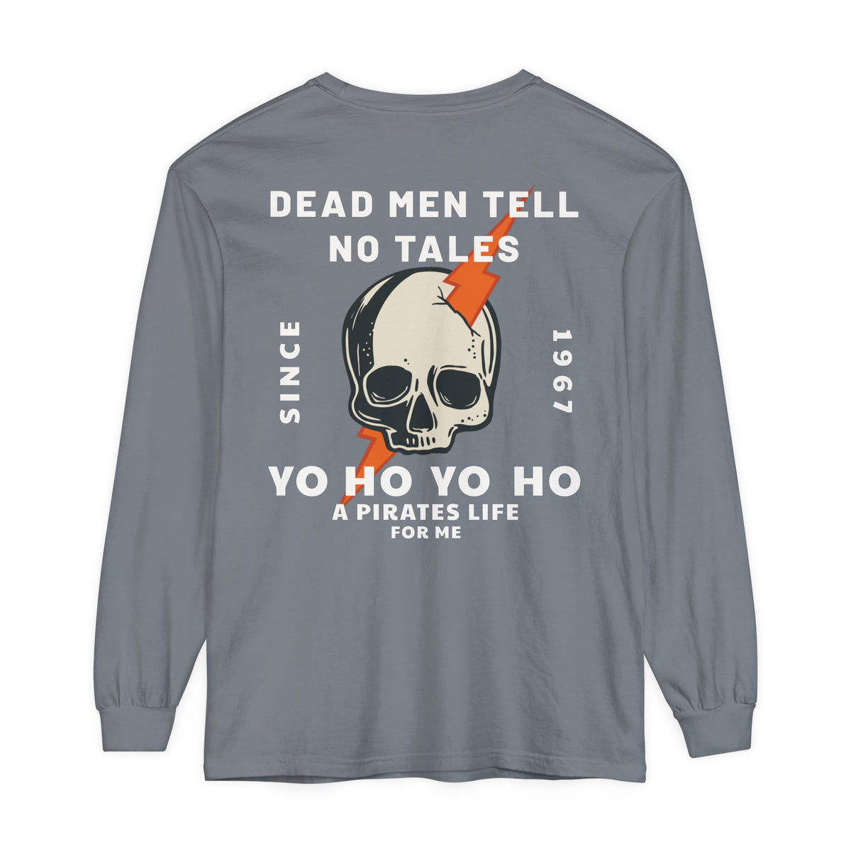 Dead Men Tell No Tales Comfort Colors Unisex Garment-dyed Long Sleeve T-Shirt