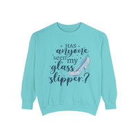 Has Anyone Seen My Glass Slipper Comfort Colors Unisex Garment-Dyed Sweatshirt