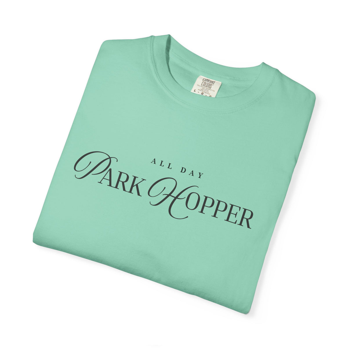 All Day Park Hopper Comfort Colors Unisex Garment-Dyed T-shirt
