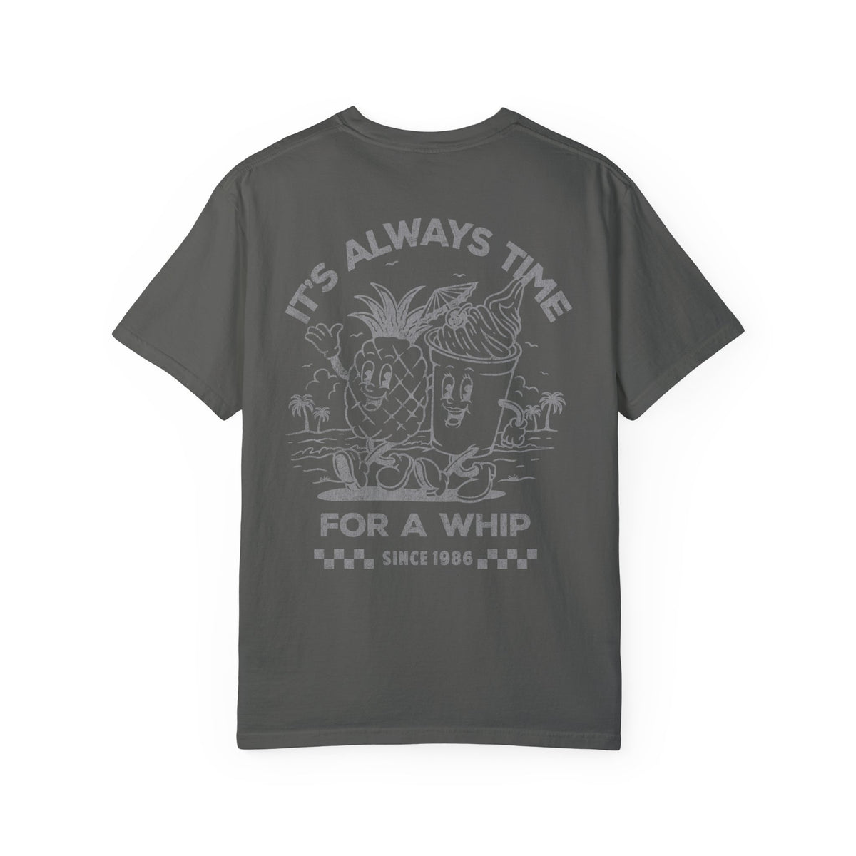 It's Always Time For A Whip Comfort Colors Unisex Garment-Dyed T-shirt