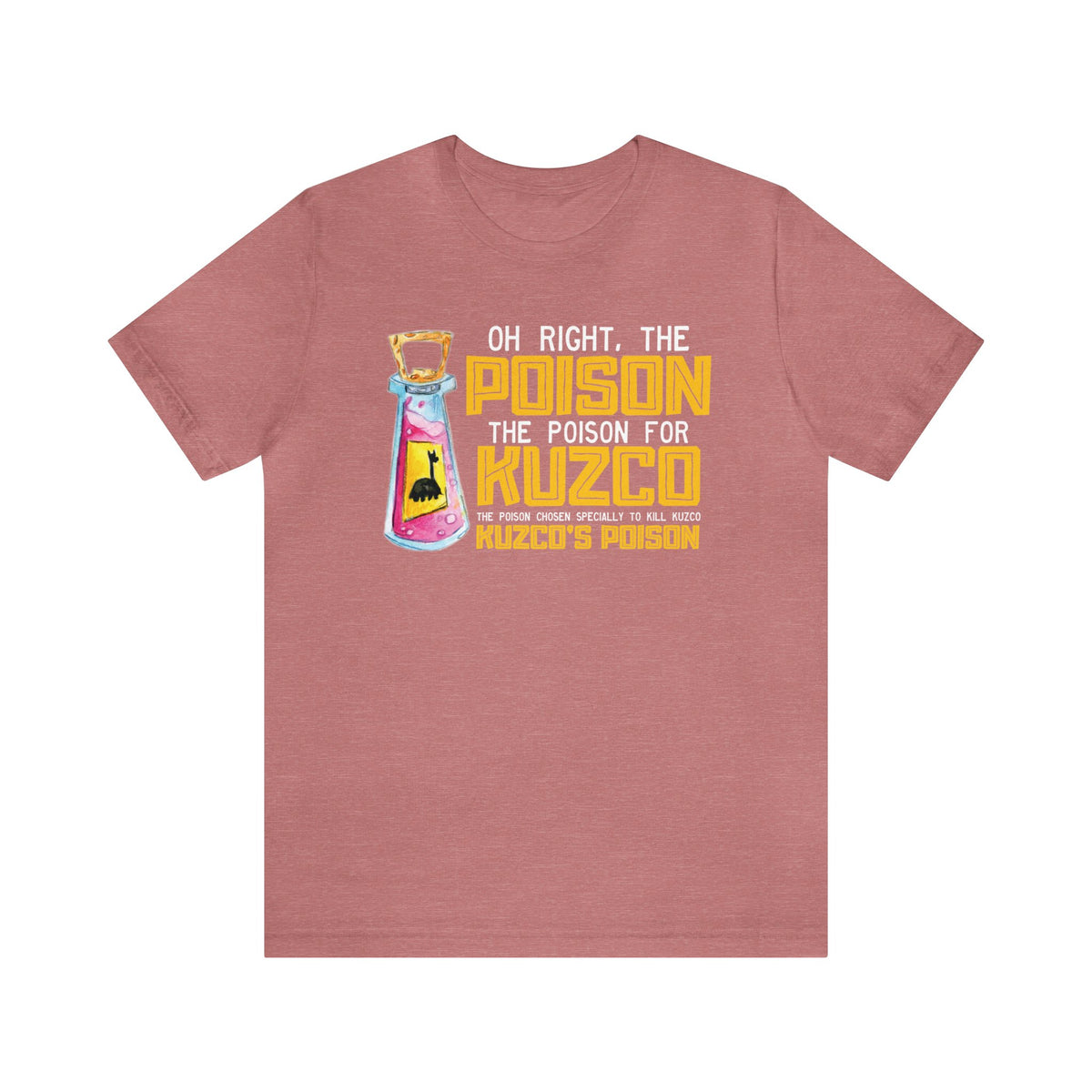 Oh Right The Poison Bella Canvas Unisex Jersey Short Sleeve Tee