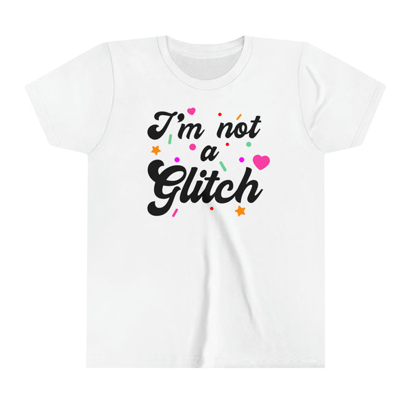 I'm Not A Glitch Bella Canvas Youth Short Sleeve Tee