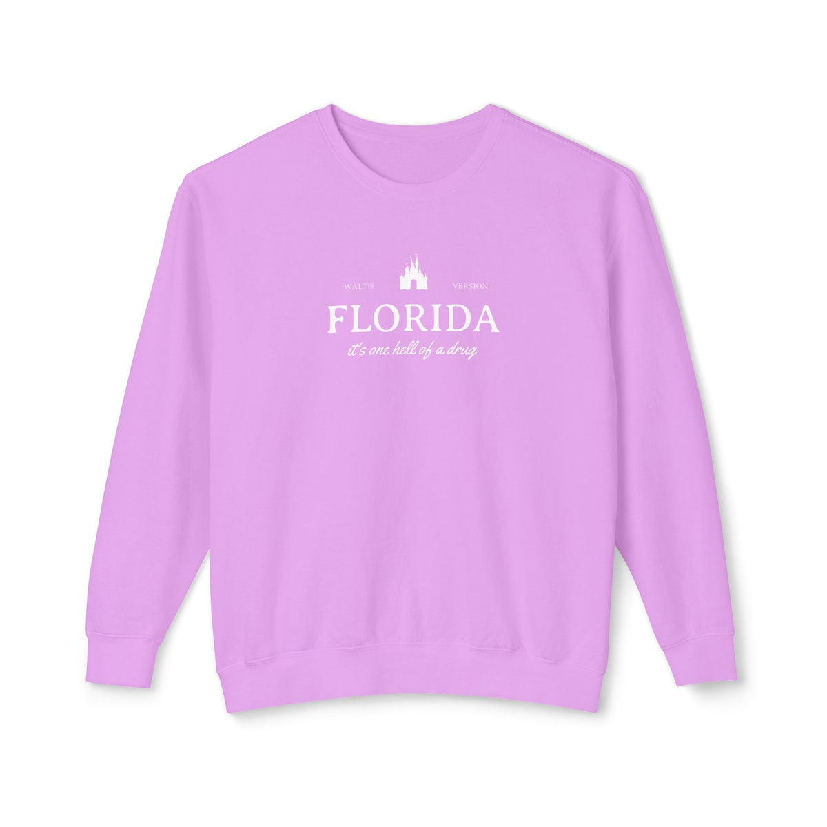 Florida It's One Hell of a Drug Unisex Lightweight Comfort Colors Crewneck Sweatshirt