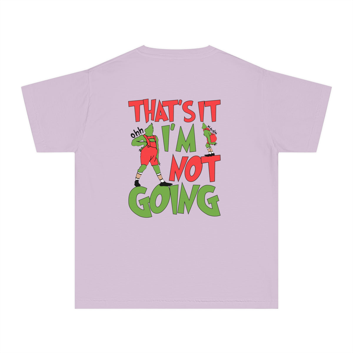 That's It I'm Not Going Comfort Colors Youth Midweight Tee