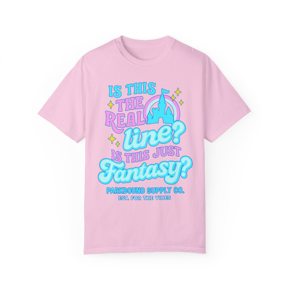 Is This the Real Line? Is This Just Fantasy? Comfort Colors Unisex Garment-Dyed T-shirt