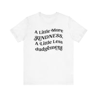 A Little More Kindness Bella Canvas Unisex Jersey Short Sleeve Tee