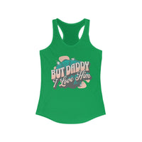 But Daddy I Love Him Women's Next Level Ideal Racerback Tank