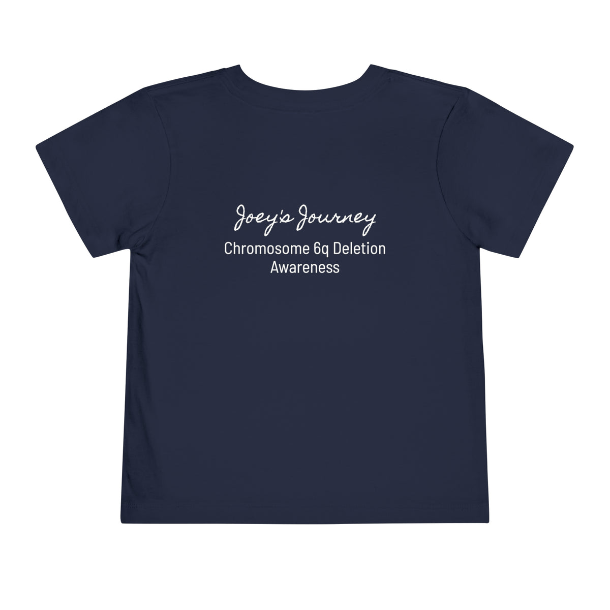 Joey's Journey Chromosome 6q Deletion Awareness Bella Canvas Toddler Short Sleeve Tee