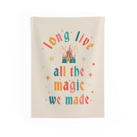 Long Live All The Magic We Made Wall Tapestries