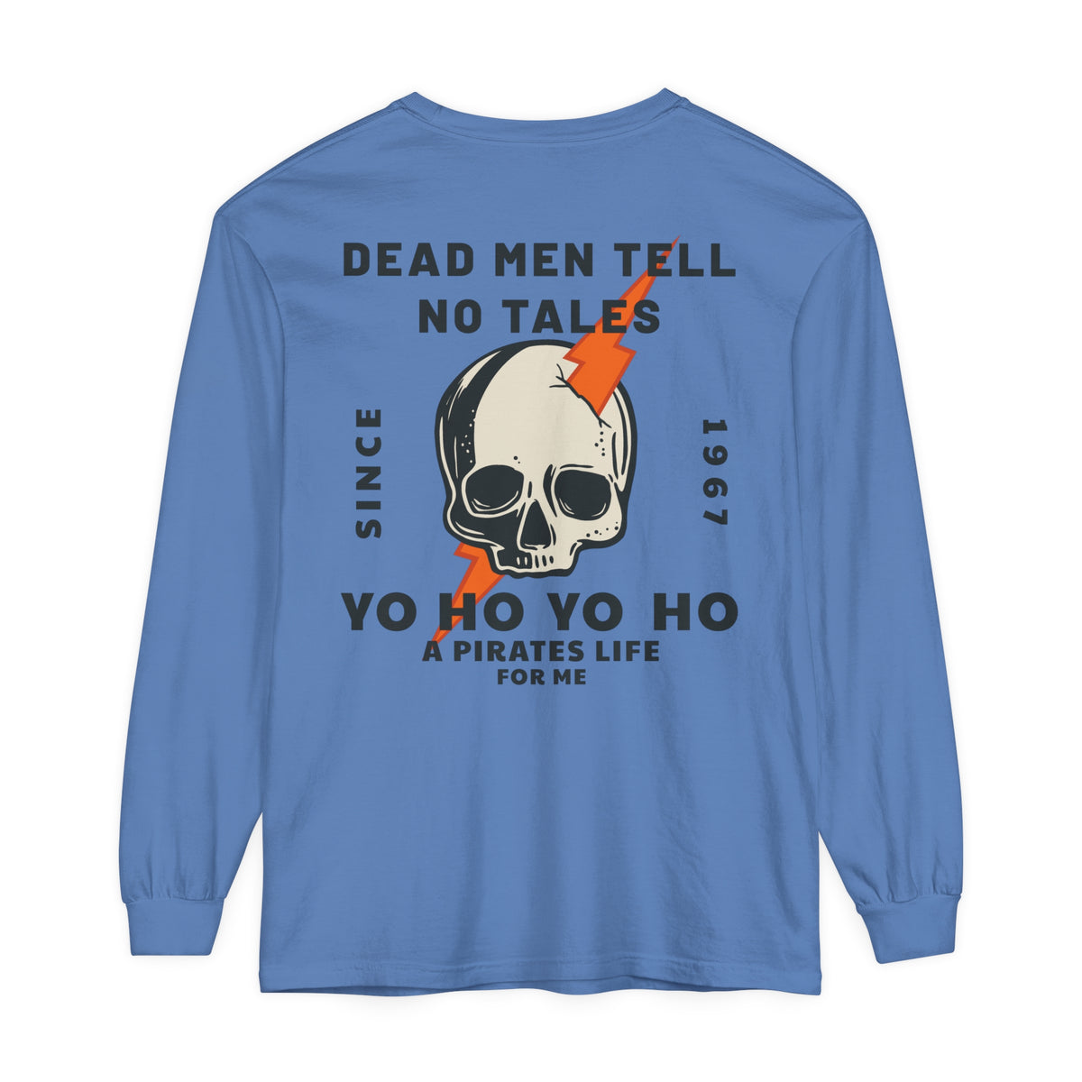 Dead Men Tell No Tales Comfort Colors Unisex Garment-dyed Long Sleeve T-Shirt