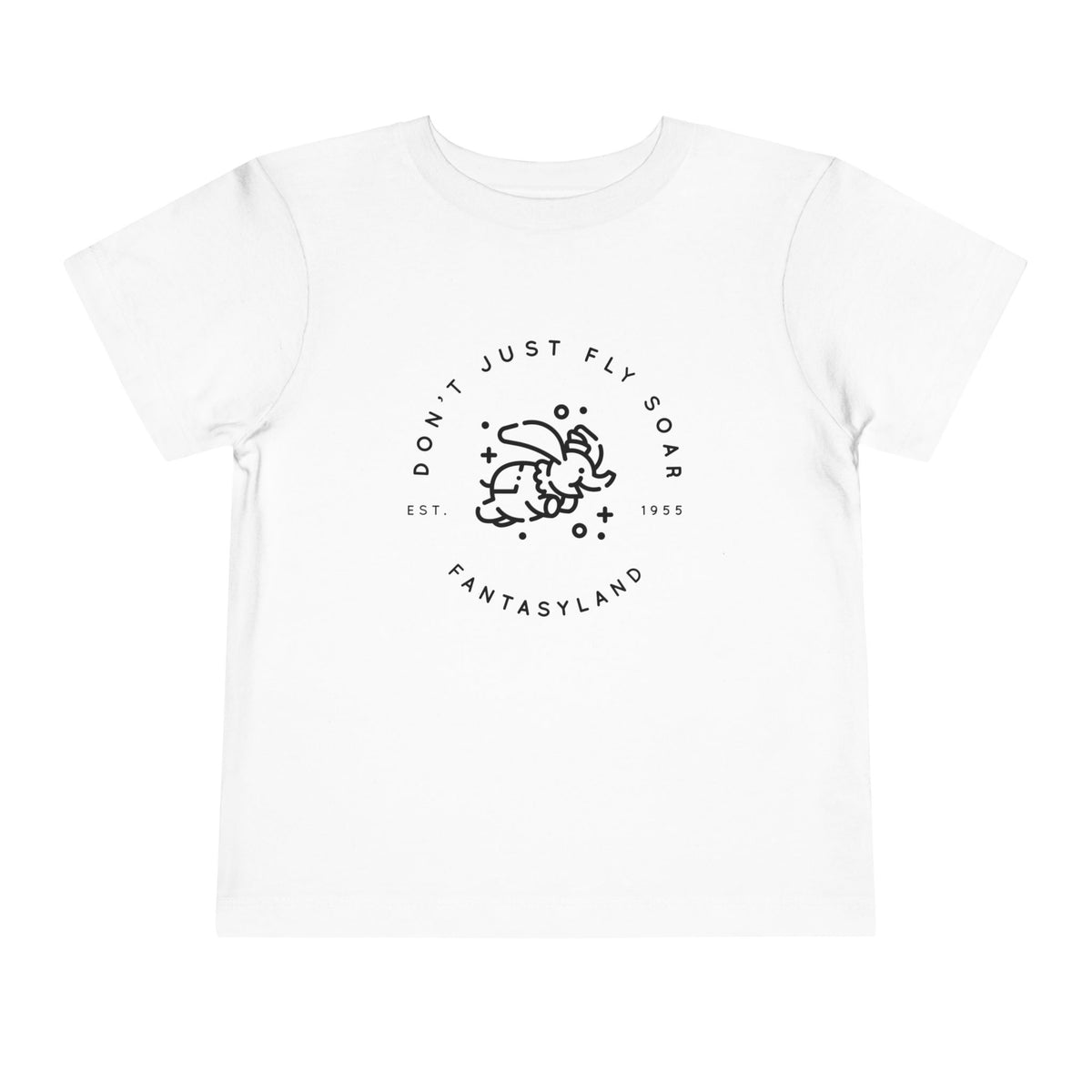 Don't Just Fly Soar Bella Canvas Toddler Short Sleeve Tee