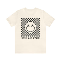 Best Day Ever Bella Canvas Unisex Jersey Short Sleeve Tee