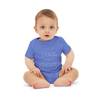 I'm So Cool I Used To Be Frozen Bella Canvas Infant Jersey One Piece