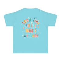 Long Live All The Magic We Made Comfort Colors Youth Midweight Tee
