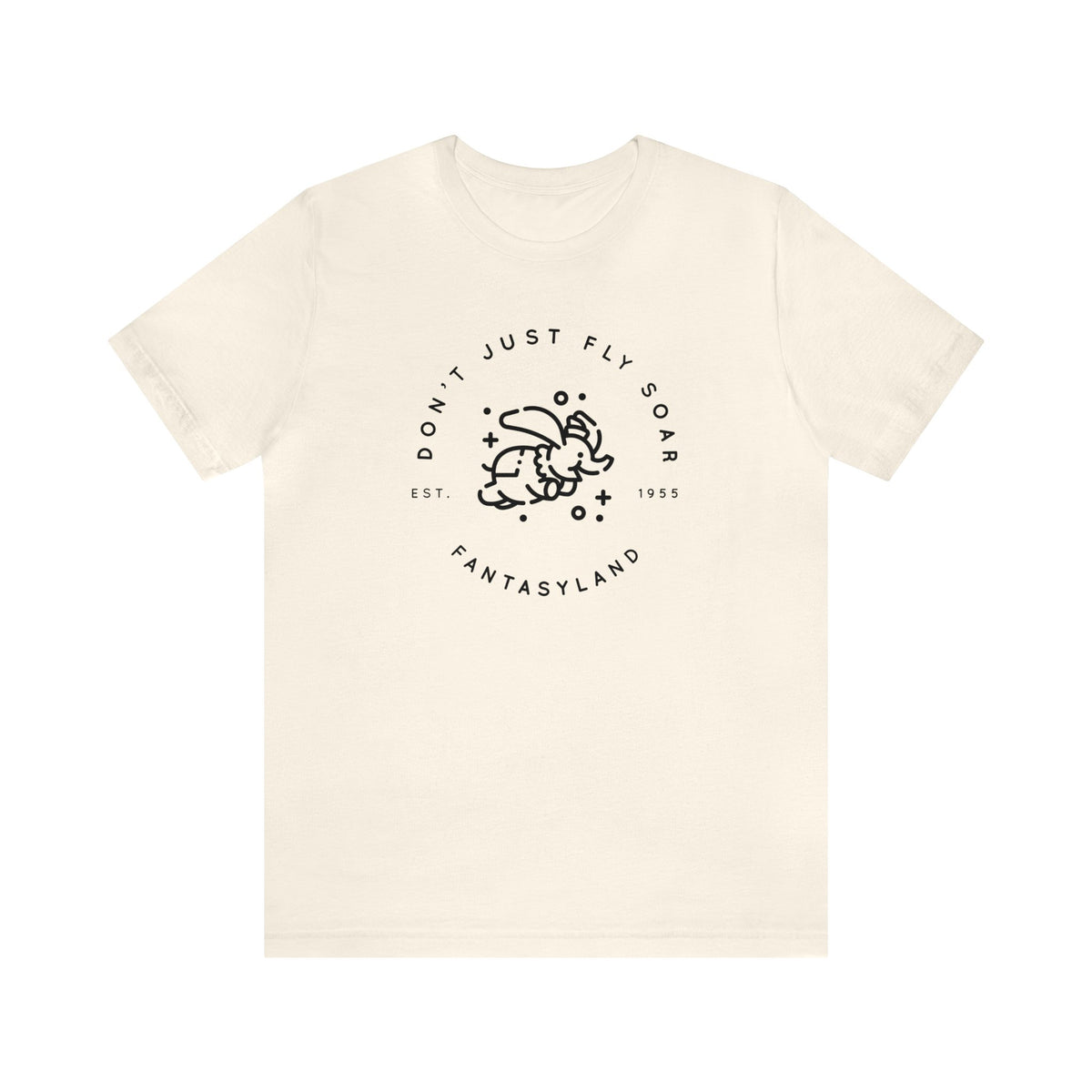 Don't Just Fly Soar Bella Canvas Unisex Jersey Short Sleeve Tee