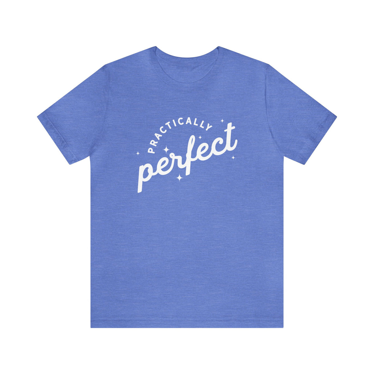 Practically Perfect Bella Canvas Unisex Jersey Short Sleeve Tee