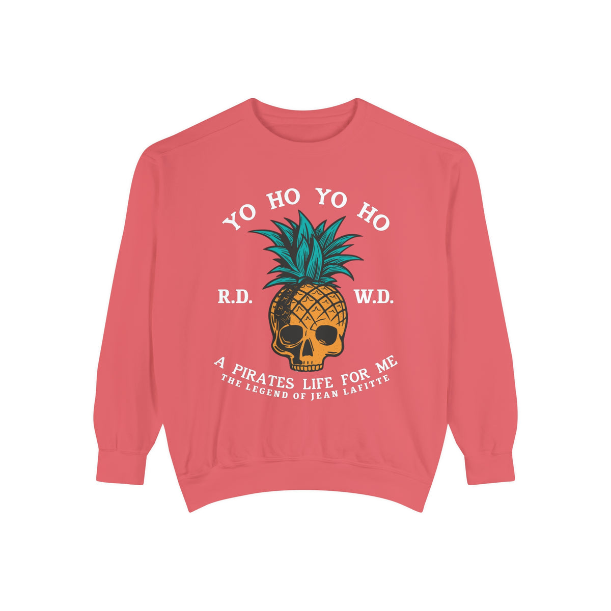 Yo Ho Pirates Life For Me Comfort Colors Unisex Garment-Dyed Sweatshirt