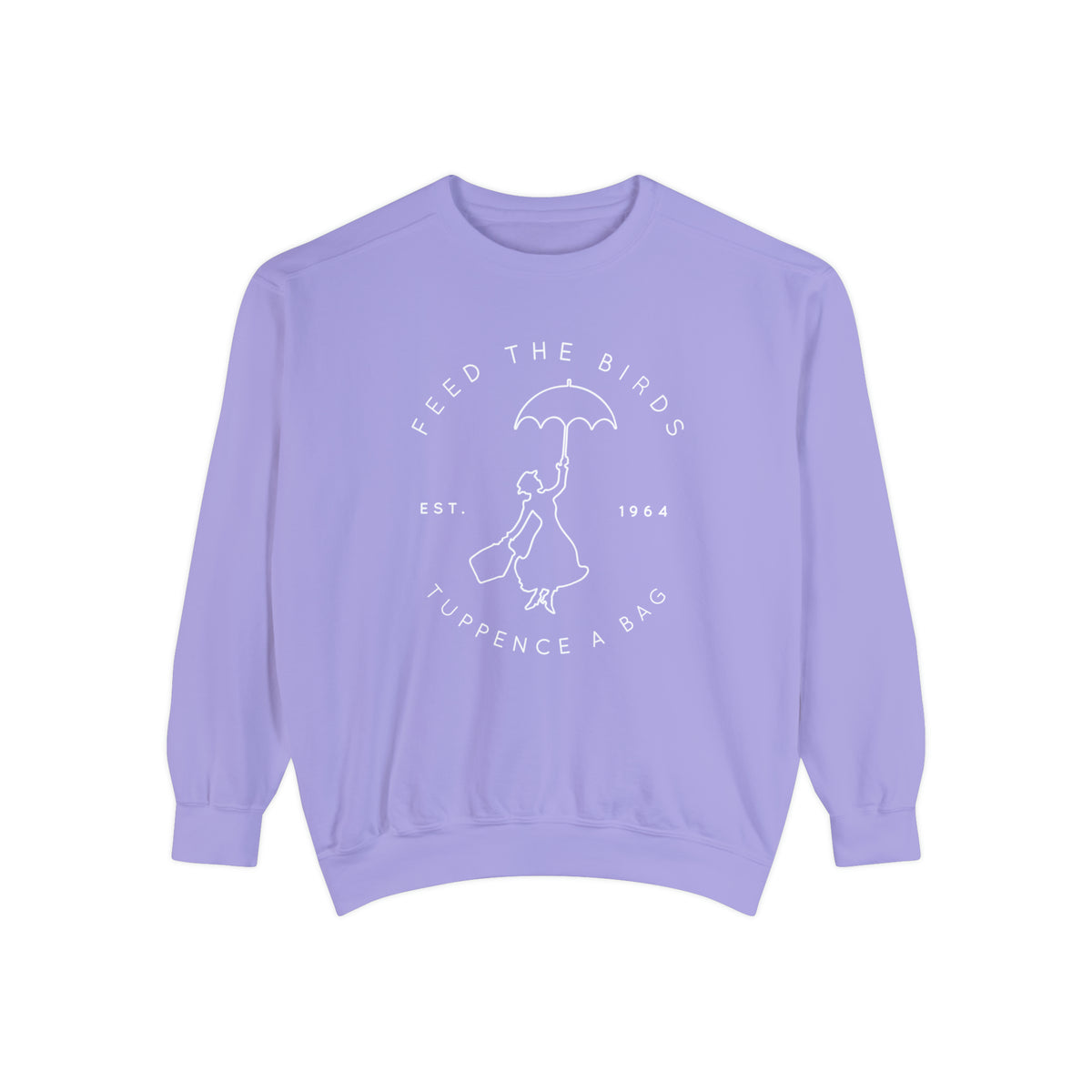 Feed The Birds Comfort Colors Unisex Garment-Dyed Sweatshirt