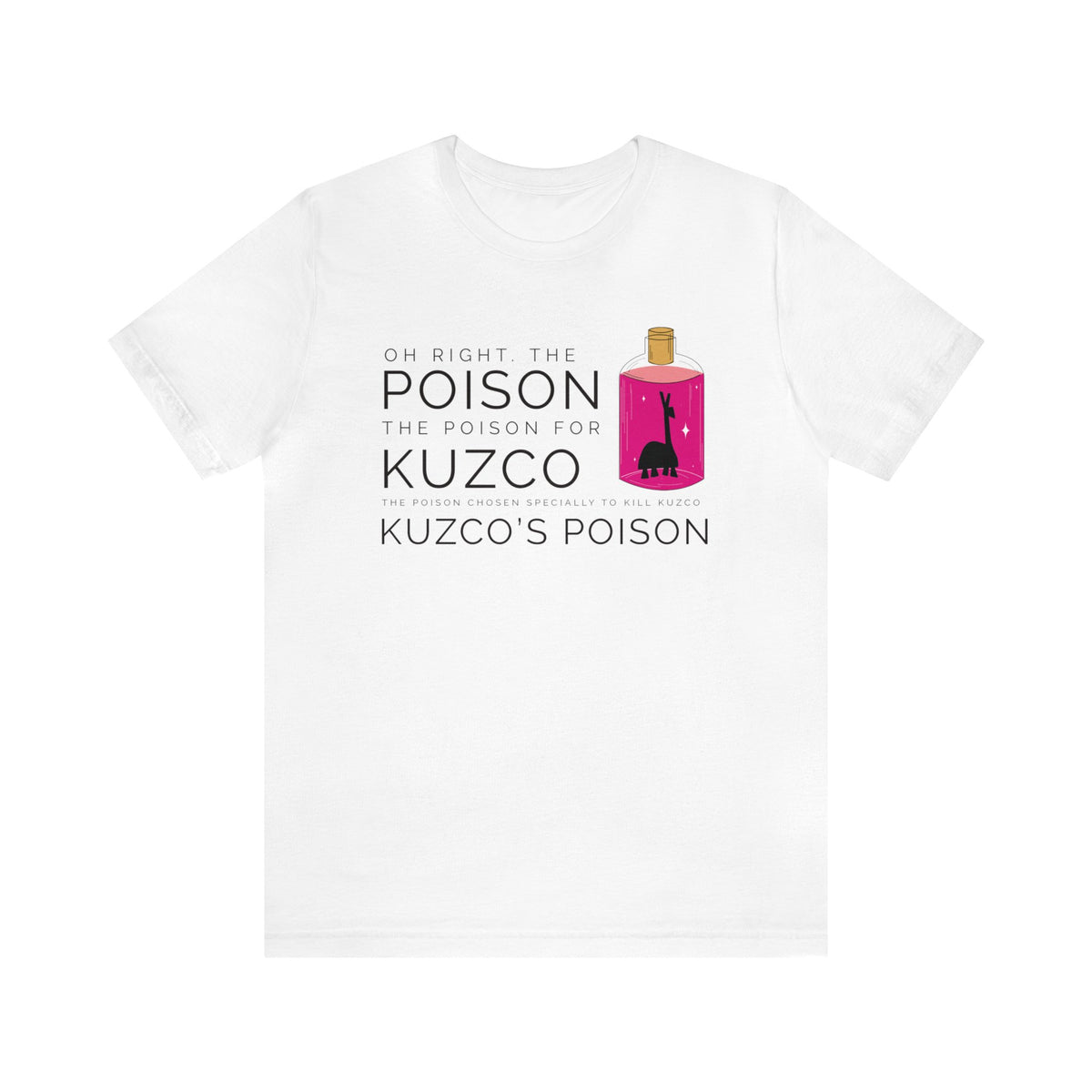 Oh Right The Poison Bella Canvas Unisex Jersey Short Sleeve Tee