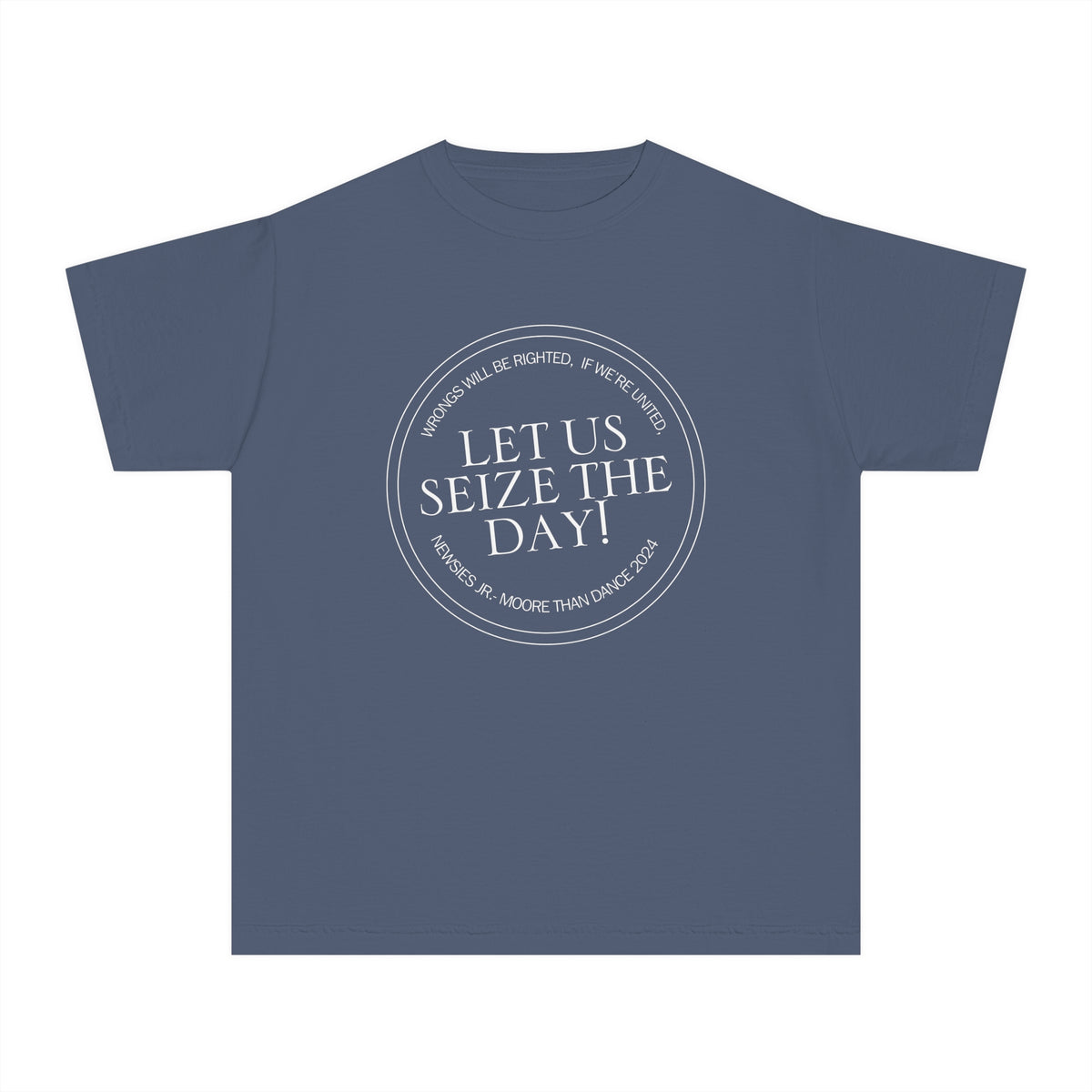 Let Us Seize The Day Comfort Colors Youth Midweight Tee