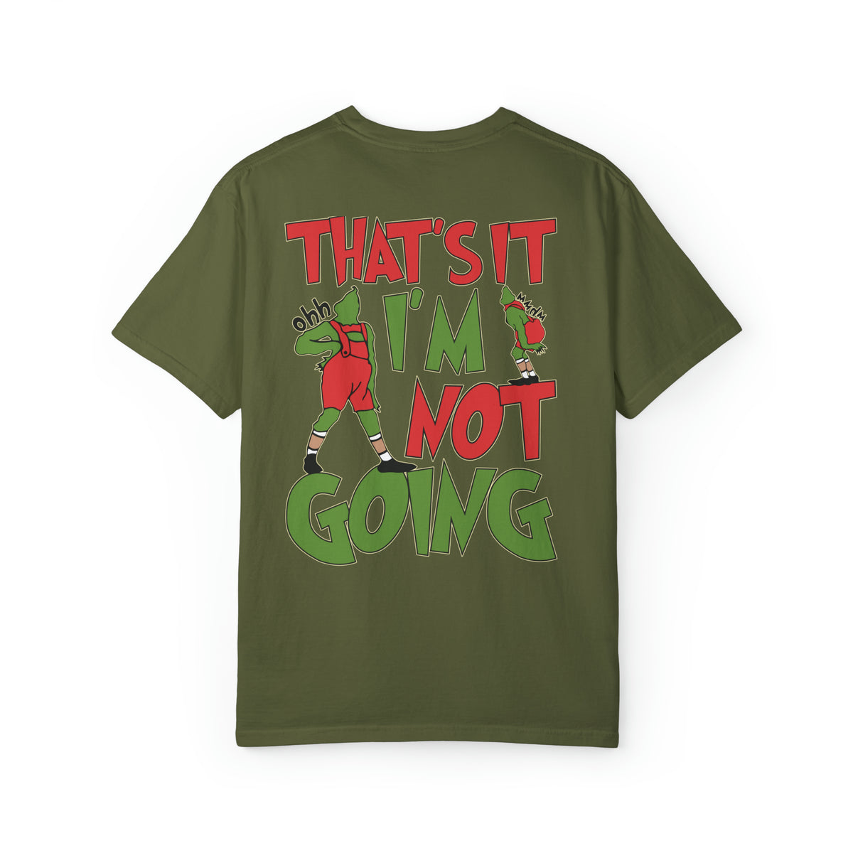 That's It I'm Not Going Comfort Colors Unisex Garment-Dyed T-shirt
