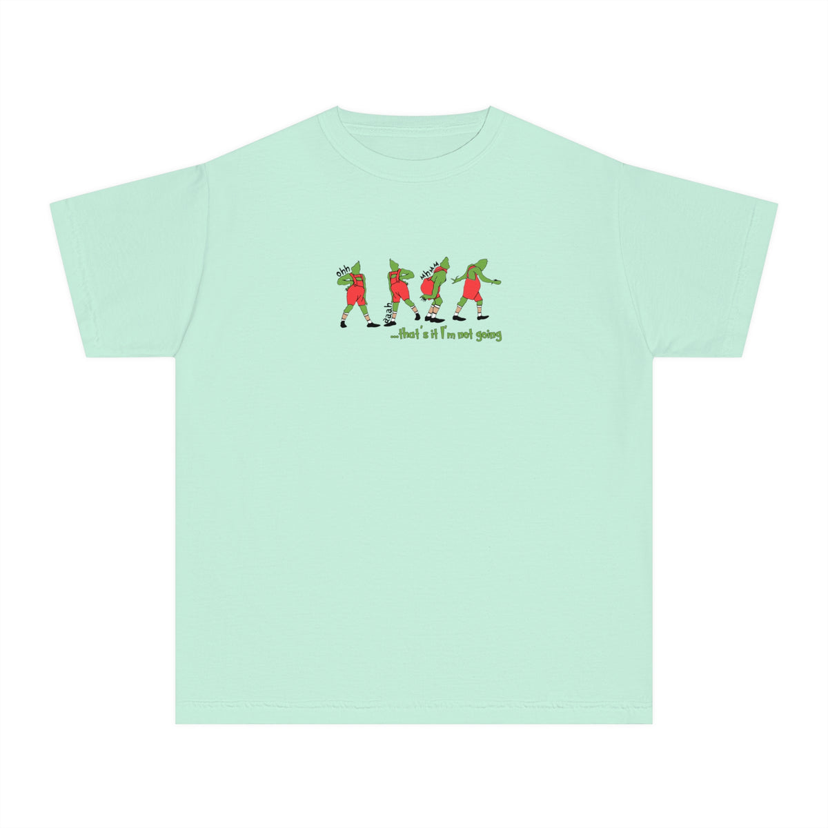 That's It I'm Not Going Comfort Colors Youth Midweight Tee