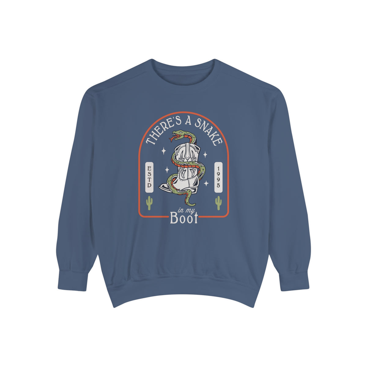 There's A Snake In My Boot Comfort Colors Unisex Garment-Dyed Sweatshirt