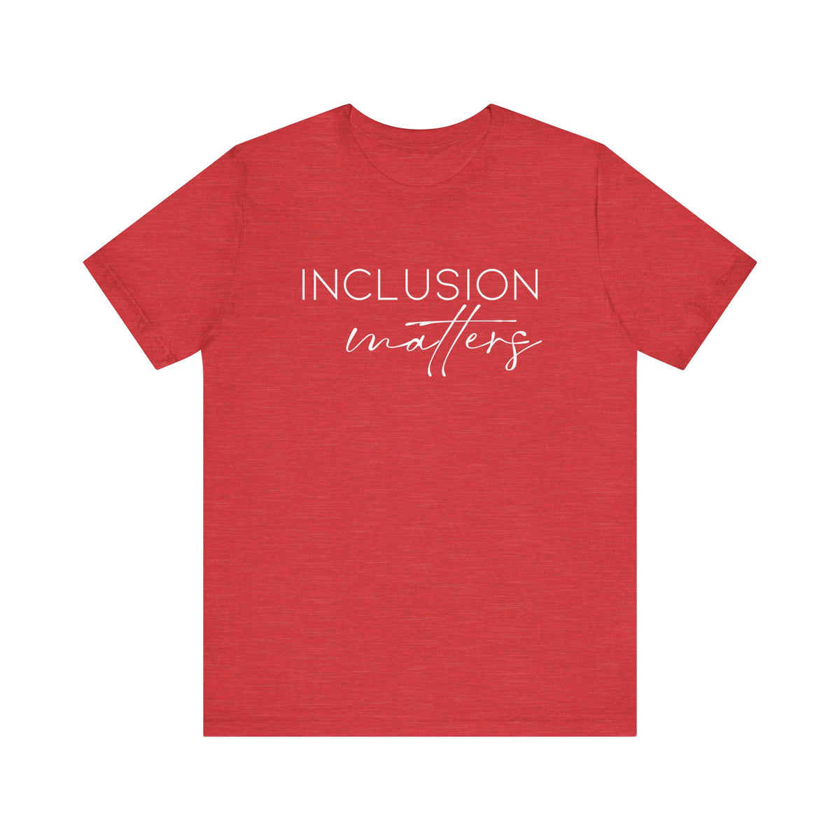 Inclusion Matters Bella Canvas Unisex Jersey Short Sleeve Tee