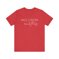 Inclusion Matters Bella Canvas Unisex Jersey Short Sleeve Tee