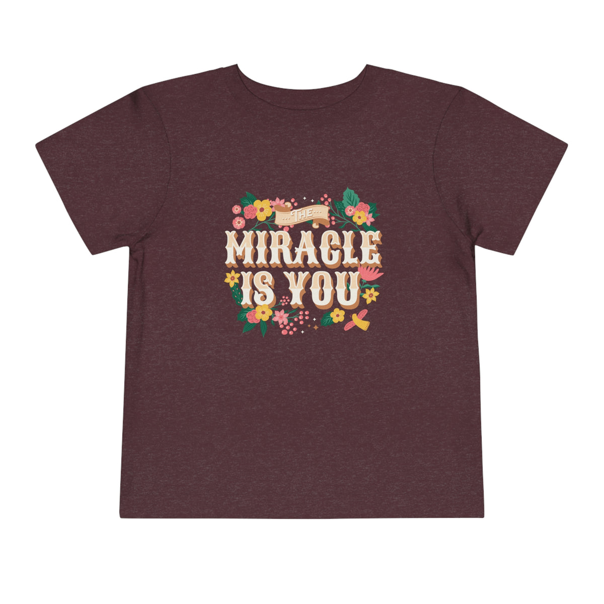 The Miracle Is You Bella Canvas Toddler Short Sleeve Tee