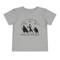 Merry Christmas Ya Foolish Mortals Bella Canvas Toddler Short Sleeve Tee