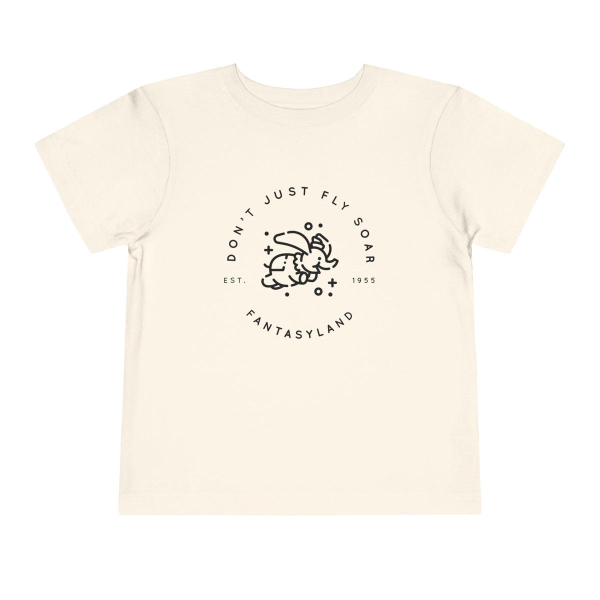 Don't Just Fly Soar Bella Canvas Toddler Short Sleeve Tee