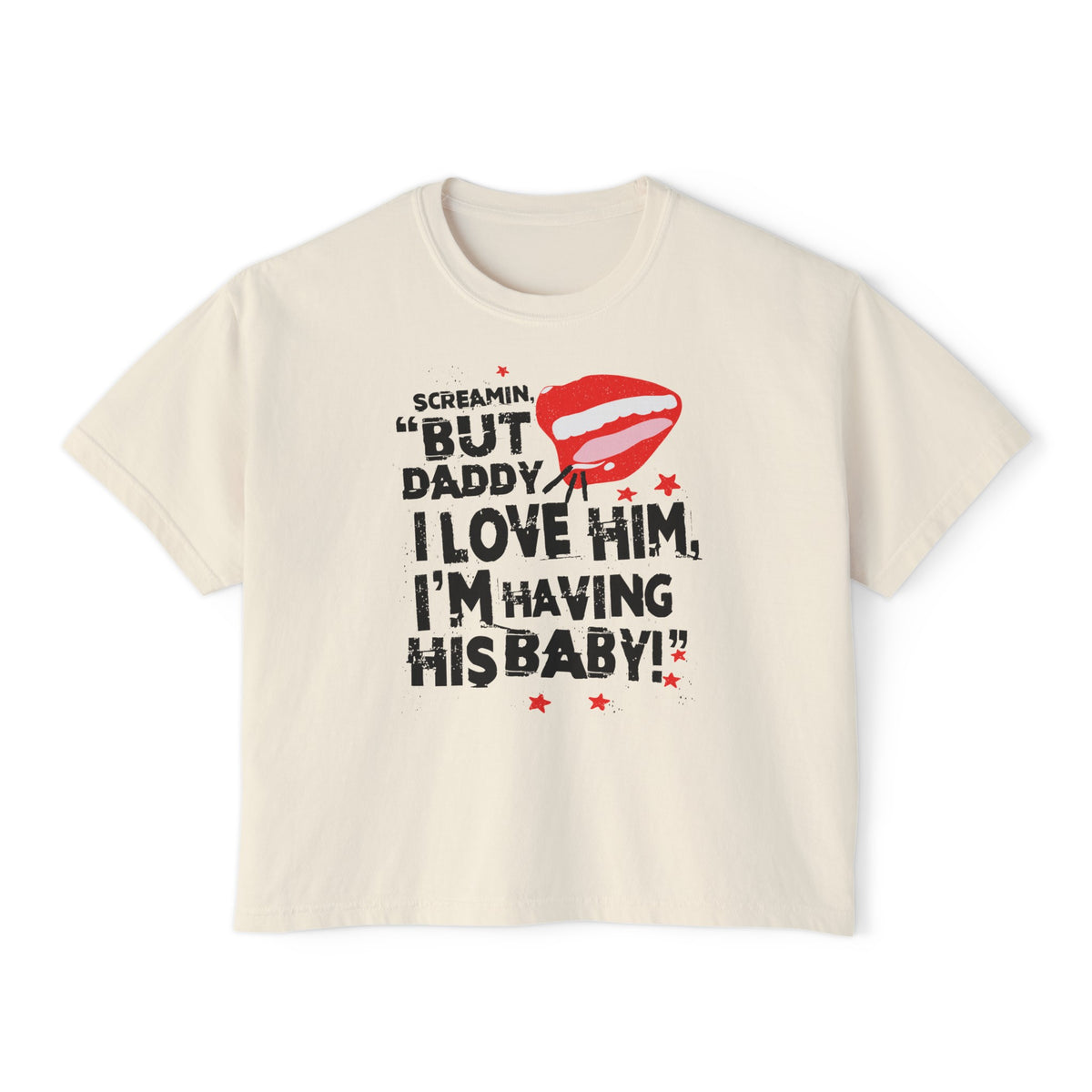 But Daddy I Love Him Comfort Colors Women's Boxy Tee