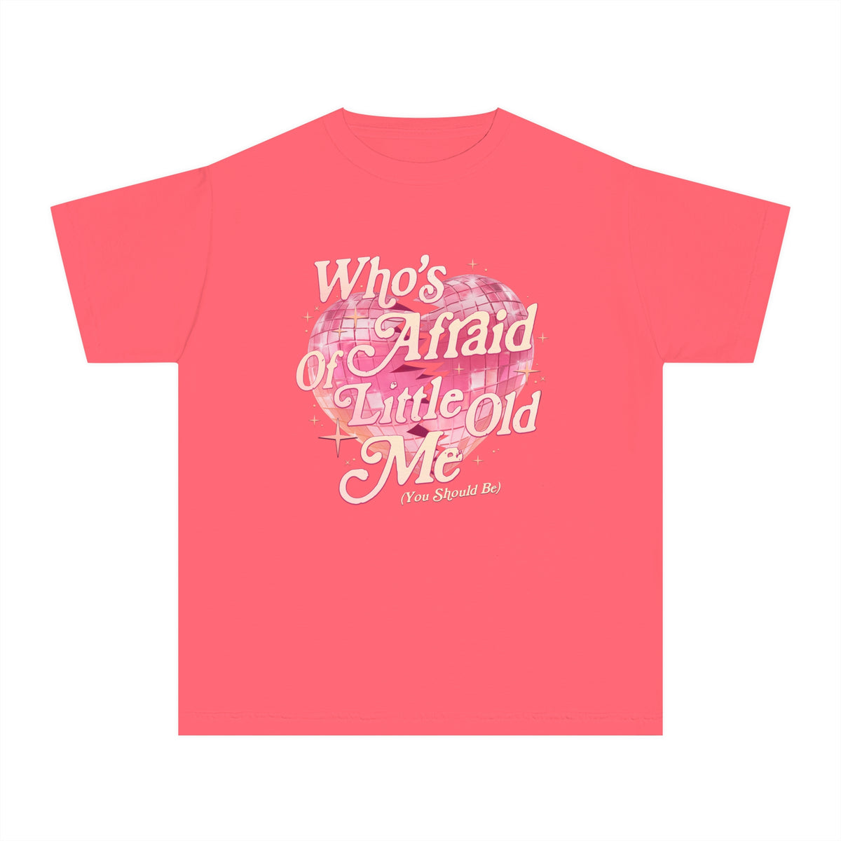 Who's Afraid Of Little Old Me Comfort Colors Youth Midweight Tee