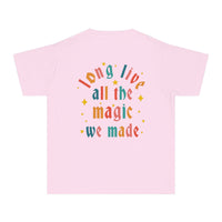 Long Live All The Magic We Made Comfort Colors Youth Midweight Tee