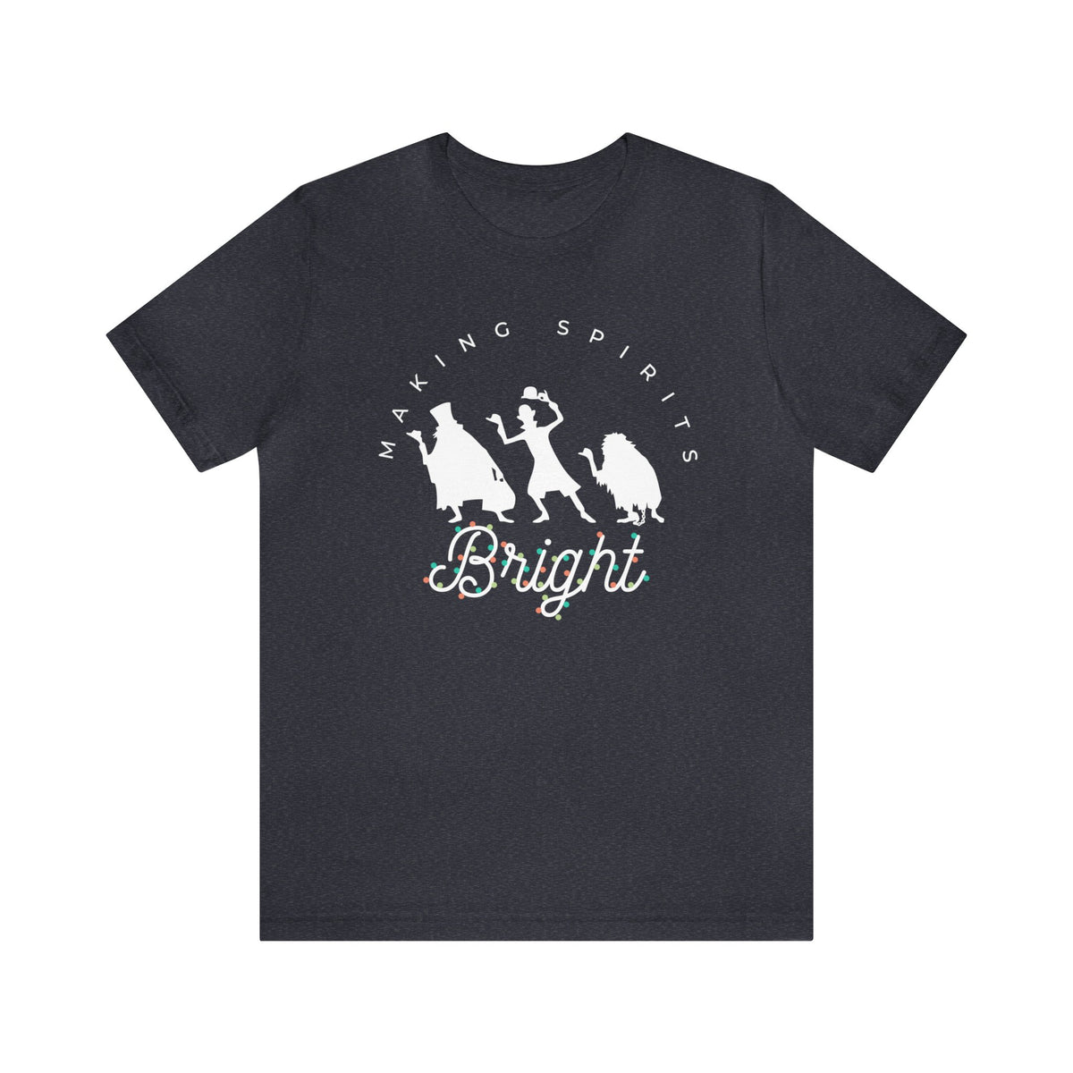 Making Spirits Bright Bella Canvas Unisex Jersey Short Sleeve Tee