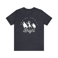 Making Spirits Bright Bella Canvas Unisex Jersey Short Sleeve Tee