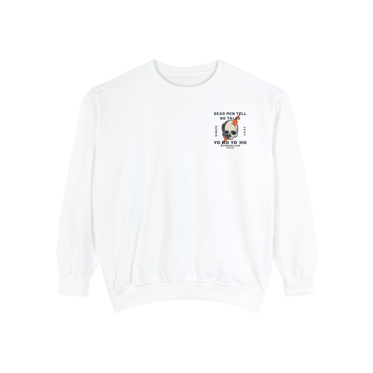 Dead Men Tell No Tales Comfort Colors Unisex Garment-Dyed Sweatshirt