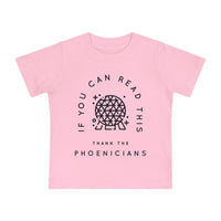 If You Can Read This Thank The Phoenicians Bella Canvas Baby Short Sleeve T-Shirt