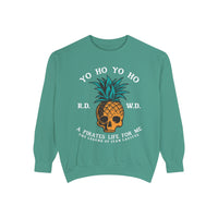 Yo Ho Pirates Life For Me Comfort Colors Unisex Garment-Dyed Sweatshirt