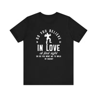 Do You Believe In Love Bella Canvas Unisex Jersey Short Sleeve Tee