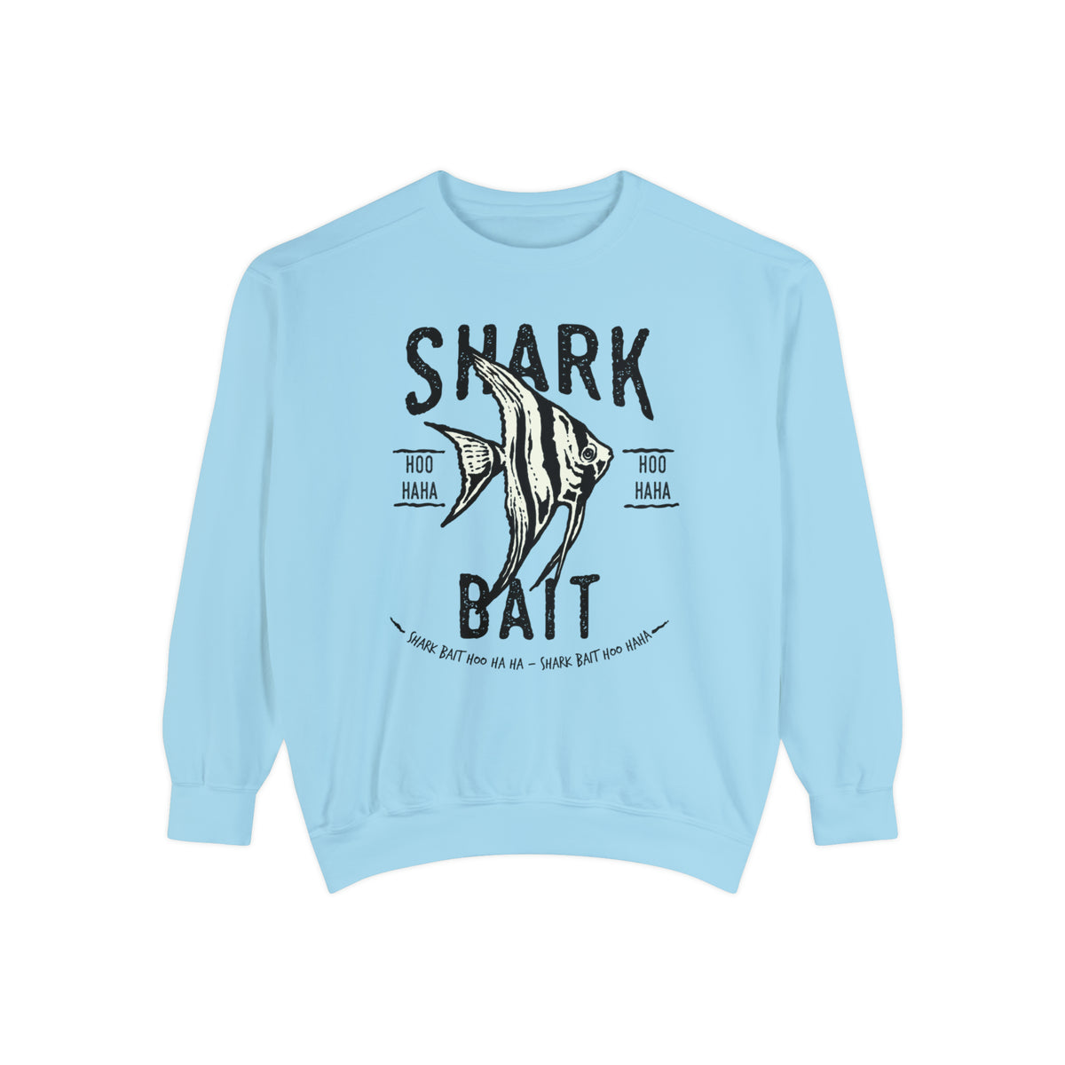 Shark Bait Hoo Haha Comfort Colors Unisex Garment-Dyed Sweatshirt