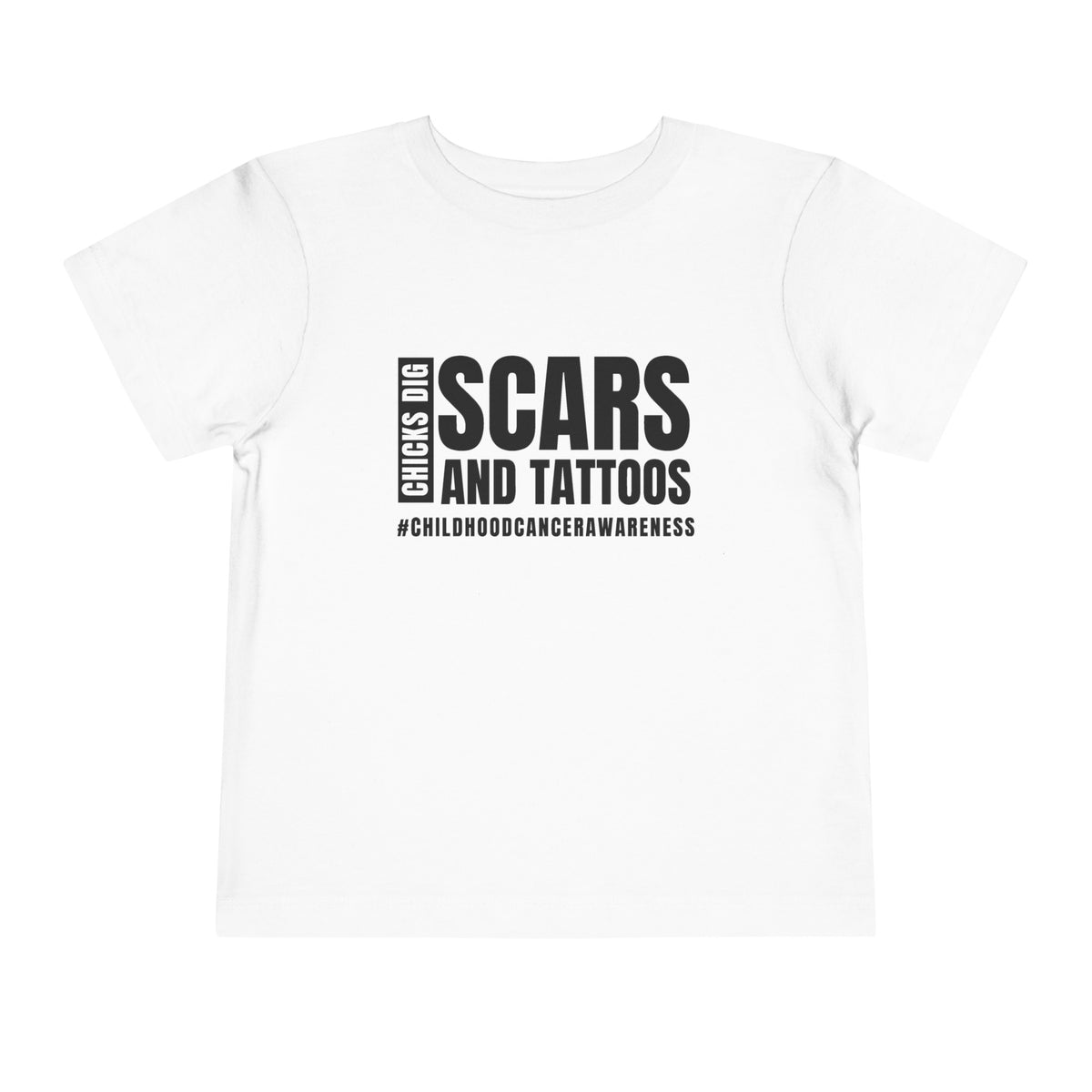 Chicks Dig Scars and Tattoos Bella Canvas Toddler Short Sleeve Tee